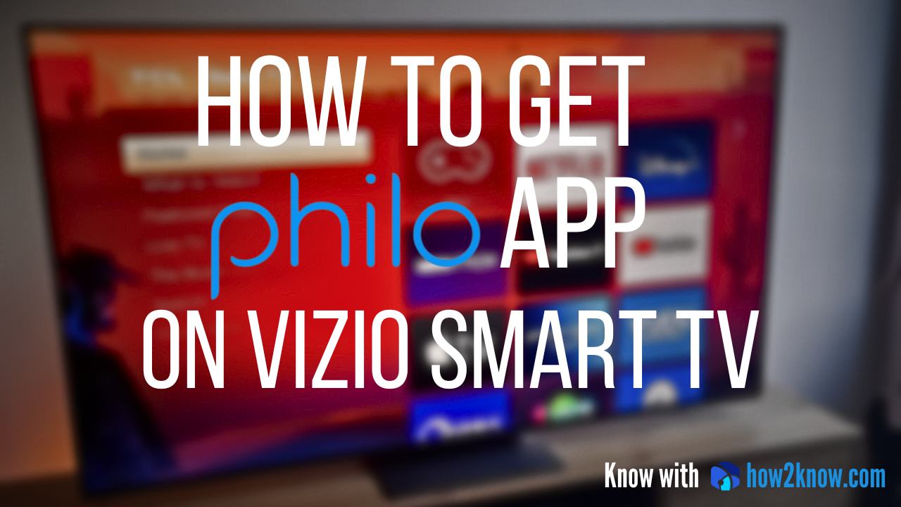 How to get Philo app on Vizio Smart TV