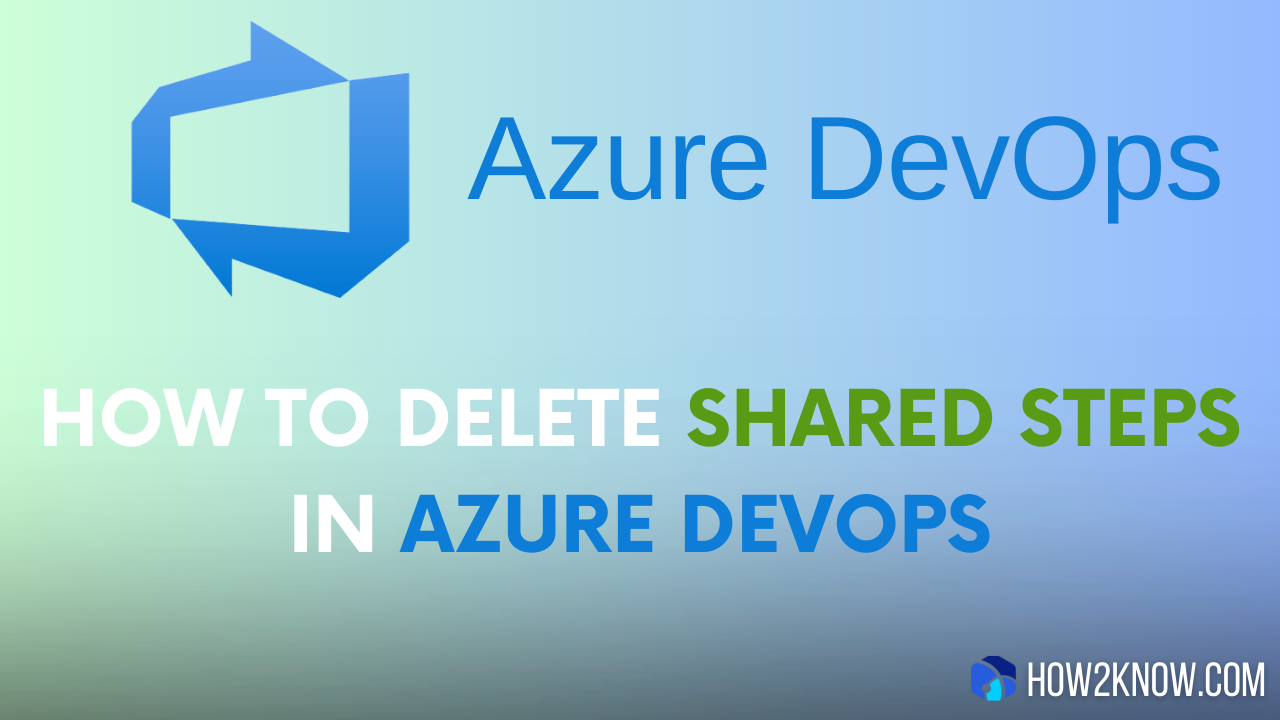 How to Delete Shared Steps in Azure Devops