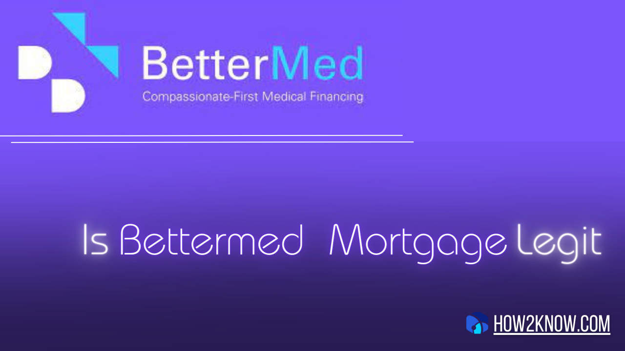 Is Bettermed Mortgage Legitv